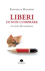 Liberi di non comprare: il manifesto anticonsumista